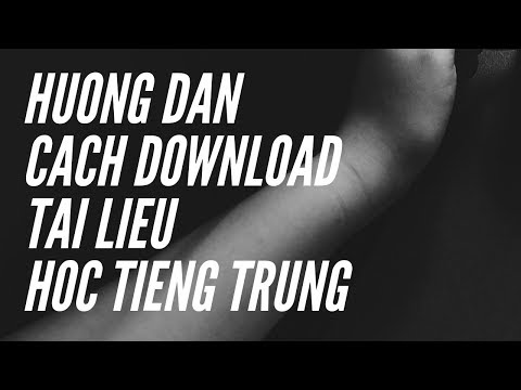 Hướng dẫn cách download tài liệu học tiếng Trung online