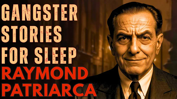 Raymond Patriarca: The Mastermind Who Built A Legacy | Patriarca Family | Gangster Sleep Story