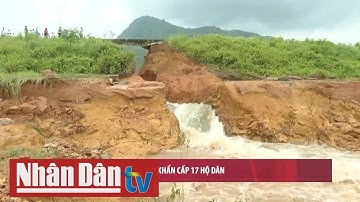 Vỡ đập thủy lợi, di dời khẩn cấp 17 hộ dân