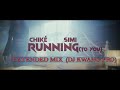 Chike & Simi Running To You (Extended Mix)(Dj Kwang Pro)