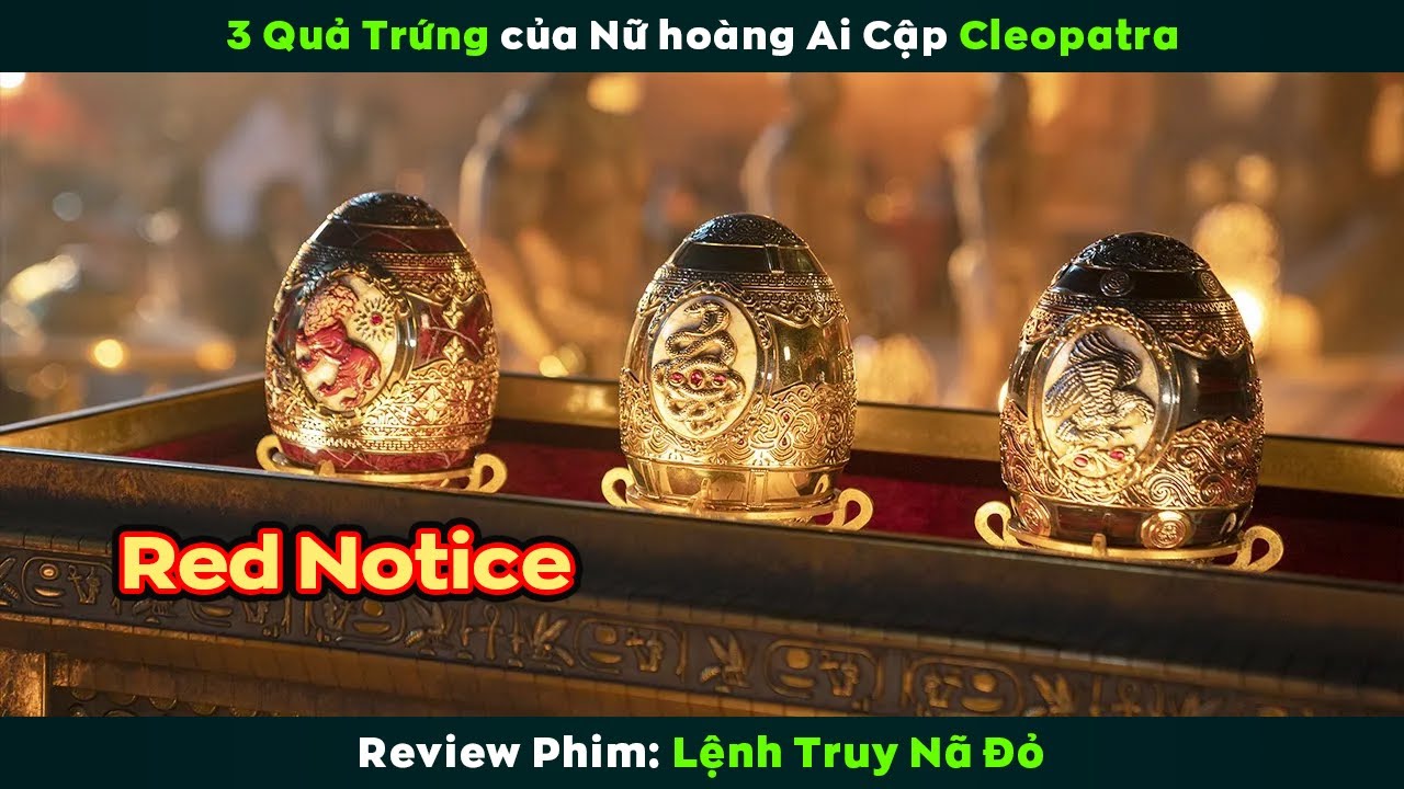[Review Phim] Anh Trọc Đầu Nhiều Tóc Và Thánh Lầy Đi Nhảy Trứng Cleopatra | Red Notice