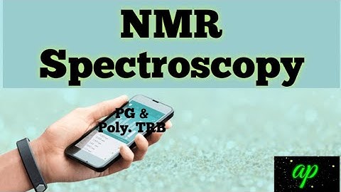 NMR Spectroscopy / Proton NMR Spectroscopy / PG and polytechnic TRB