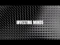 Investing minds