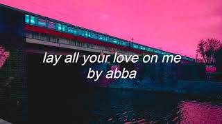 lay all your love on me - abba (slowed and reverb)