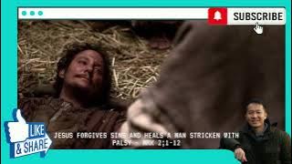 Jesus forgives sins and heals a man stricken with palsy - Mrk 2;1-12