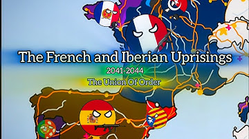The French & Iberian Uprisings 2041-2044 (The Union Of Order) Alt Future