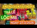 trả lễ xin lộc ông địa . ông thần Tài. ngày 27/3/2026
