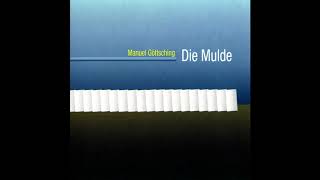 Manuel Göttsching - Die Mulde (2005) Full Album