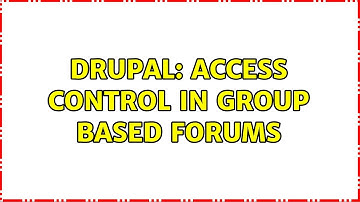 Drupal: Access control in group based forums