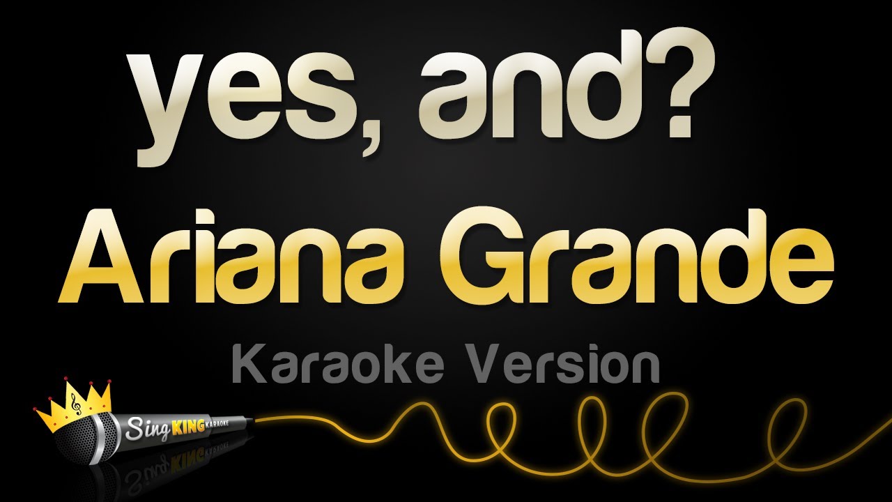Ariana Grande - yes, and? (Karaoke Version)