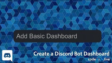 Add Basic Dashboard - Discord Bot Dashboard #15