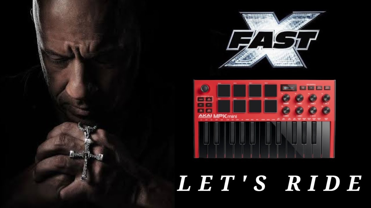 The Fast Saga (The Fast X) - Let's Ride Song | Akai Mpk Mini | FLM ...