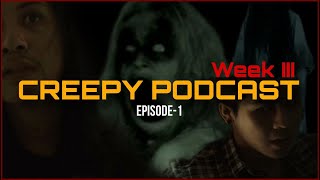 သရဲခေါ်ပြီး ဖဲရိုက်ခြင်း 📺Creepy Podcast 📌(Week 3 Ep01) ကိုယ်တွေ့ သရဲအကြောင်းများ