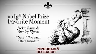 'Sure', We Said, 'But Outside'– an Ig Nobel Prize favorite moment