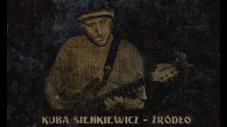 Miniatura del video "Kuba Sienkiewicz  "Źródło""