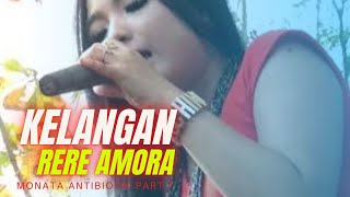 Kelangan - Rere Amora - Monata Antibiotik Part 1 [ HD VERSION ]