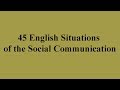 45 English Situations of the Social Communication