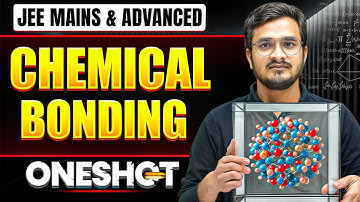 CHEMICAL BONDING in One Shot: All Concepts & PYQs Covered | JEE Main & Advanced