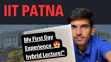 My First Day Experience at IIT Patna