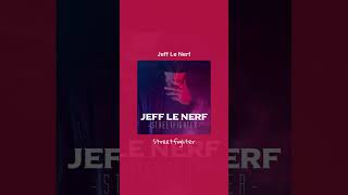Jeff Le Nerf - Streetfighter