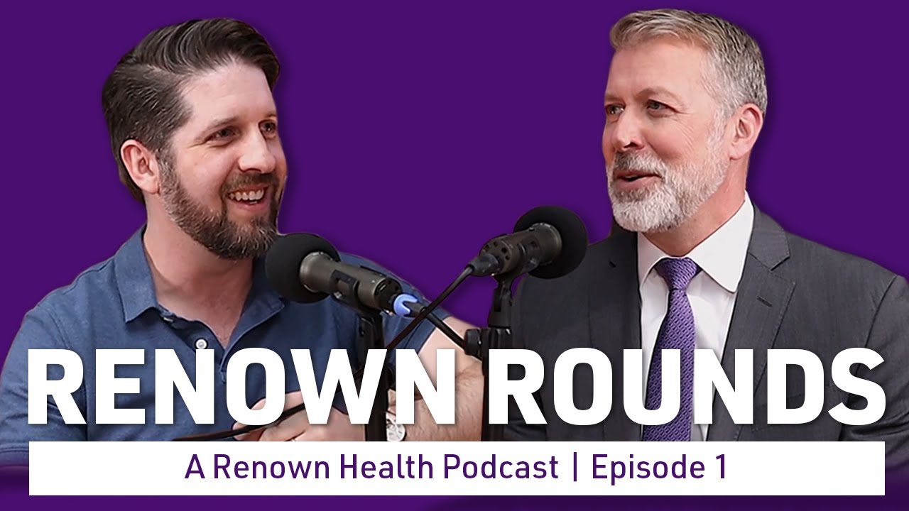 Renown Rounds: What’s Next for Healthcare in Northern Nevada?