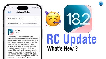 iOS 18.2 RC Released - What’s New ?