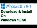 How to download  install windows 10 21h1  windows 10 2021 update  windows 10 21h1