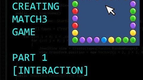 Creating Match3 Game step by step - Part 1 [Interaction]