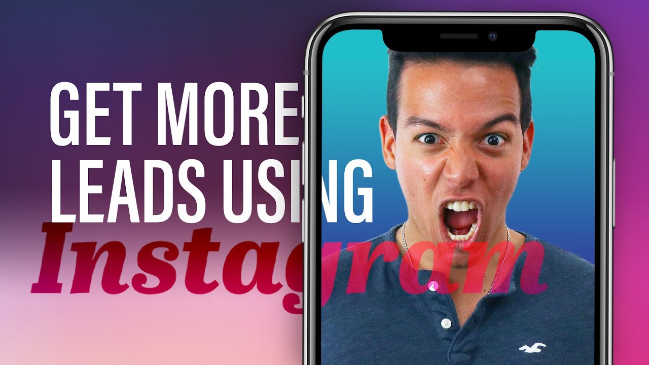 Lead Generation with INSTAGRAM MARKETING 2019 [HOW TO GET YOUR FIRST