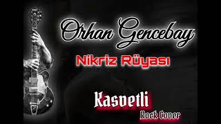 Orhan Gencebay Nikriz Rüyası [kasvetli rock 🤘🤘cover