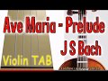 Ave Maria - Prelude - J S Bach - Violin - Play Along Tab Tutorial