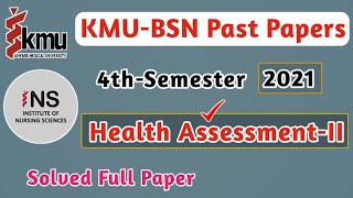 BSN Fourth Semester Solved Past Papers | Health Assessment II Paper| Solved KMU BSN Past Papers Mcqs
