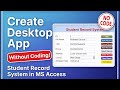 Create a Desktop App Without Coding! (Student Record System in MS Access Database) MS Access Project
