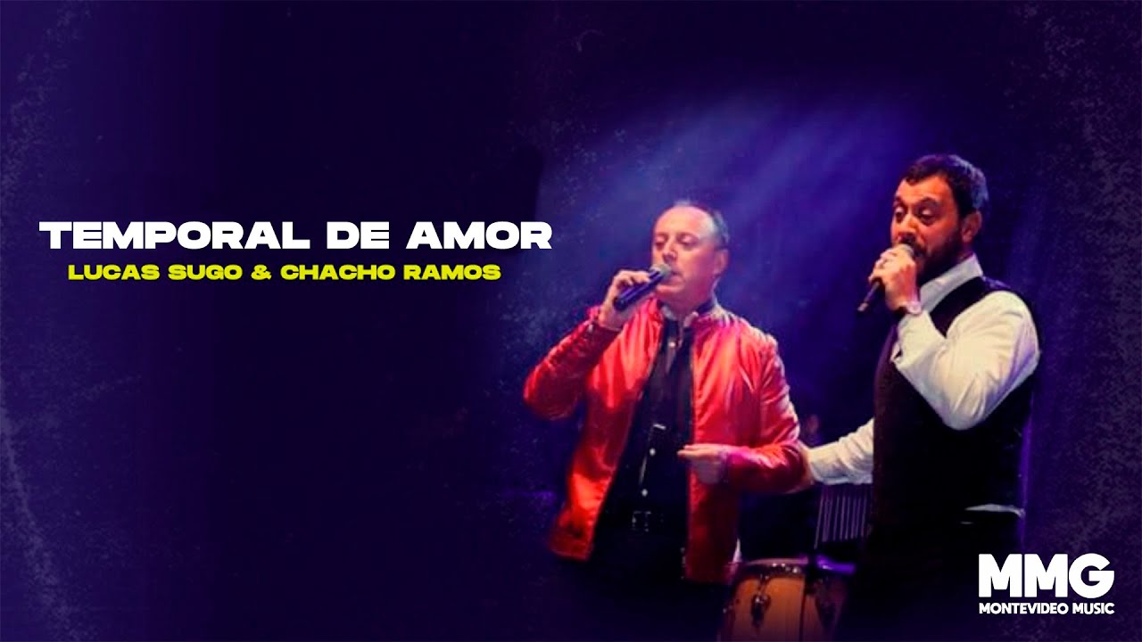 Chacho Ramos & Lucas Sugo - Temporal de Amor