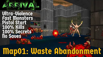 Arrival - Map01: Waste Abandonment (UV, Fast, 100% Kills, 100% Secrets, Pistol Start, No Saves)