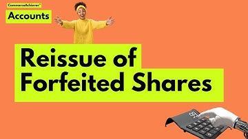 Accounts   -  Share Capital   -  Reissue of Forfeited Shares