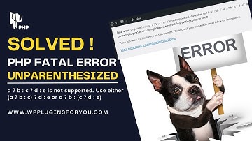 How to solve PHP 8 Fatal error Unparenthesized
