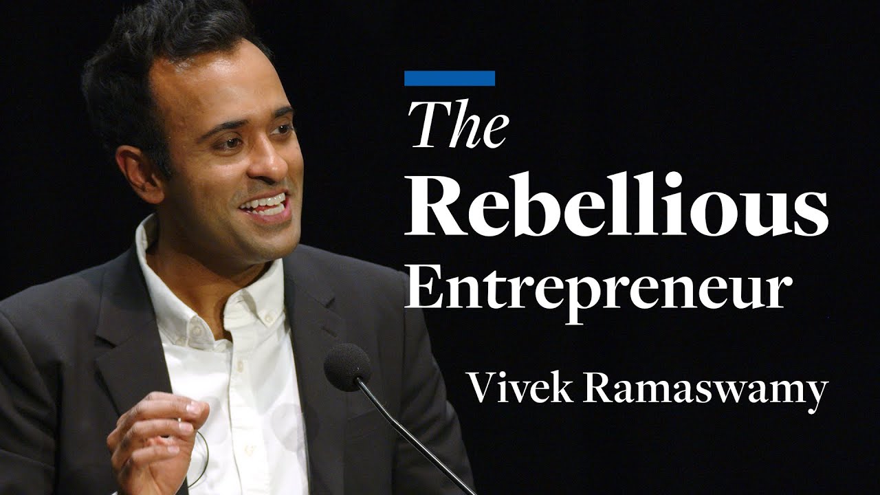 The Rebellious Entrepreneur | Vivek Ramaswamy