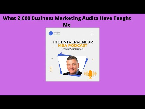 What 2,000 Business Marketing Audits Have Taught Me