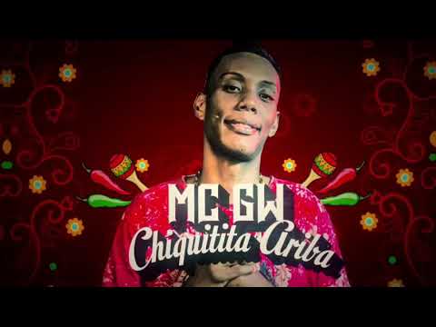 MC GW - Ritmo Mexicano 2 Chiquitita Ariba ( Lyrc Vídeo) DJ Tezinho e DJ Douglinhas2018