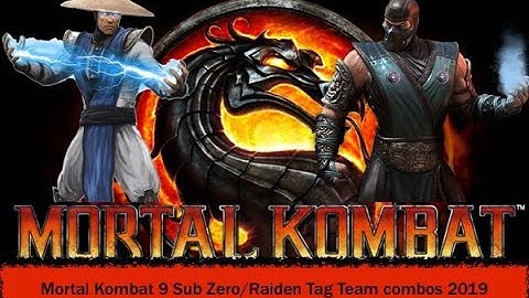MK9 Sub Zero/Raiden Tag Team combos 2019