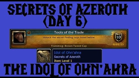 Secrets of Azeroth (Day 6) - Idol of Ohn