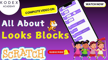 How to use Looks Blocks in Scratch | Visual Effects for Games & Animations - Kodex Academy
