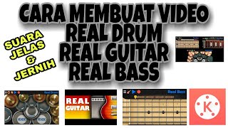 CARA EDIT VIDEO REAL DRUM, REAL GUITAR, REAL BASS