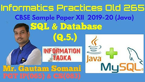 Informatics Practices Old ( 265 ) | SQL | CBSE class 12 | Solved Sample Paper | Q. 5. | for XI also