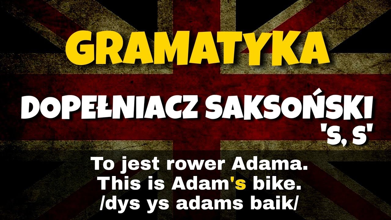 Dopełniacz saksoński gramatyka nauka angielskiego - Possesive 's in English Grammar