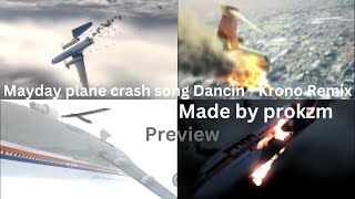 Mayday plane crash song Dancin - Krono Remix preview