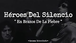 Watch Heroes Del Silencio En Brazos De La Fiebre nueva Mezcla video