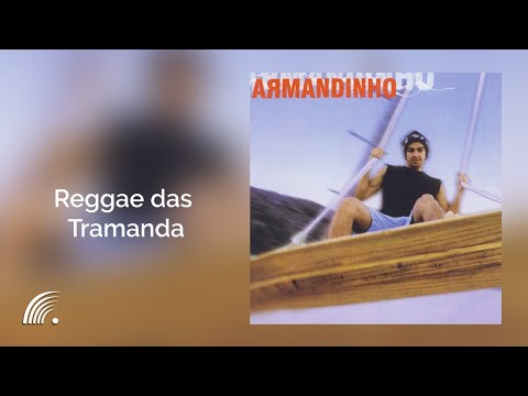 Armandinho - Reggae Das Tramanda - Álbum Armandinho (Oficial)