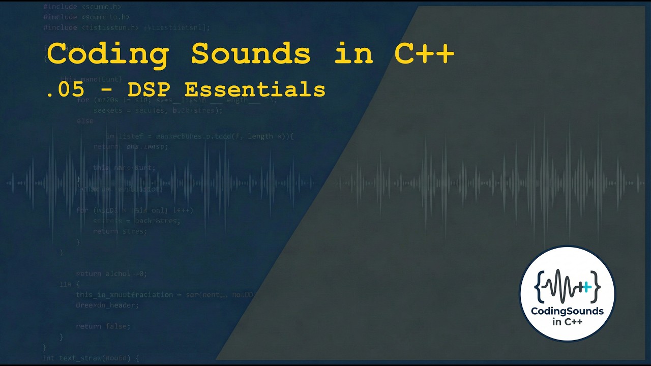 .05 Coding Sound in c++: Coding Sound in c++: DSP essentials - YouTube